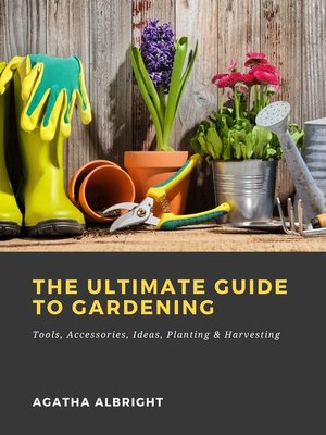 cover image of The Ultimate Guide to Gardening